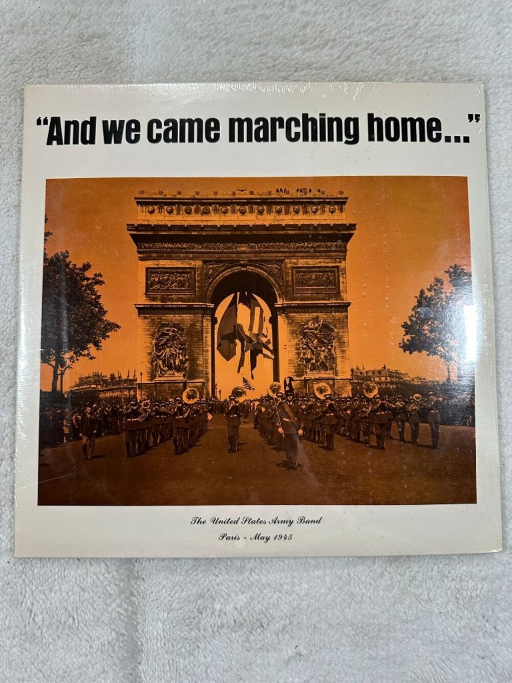And We Came Marching Home... LP US Army Band Paris 1945 Vinyl 33 RPM Historic